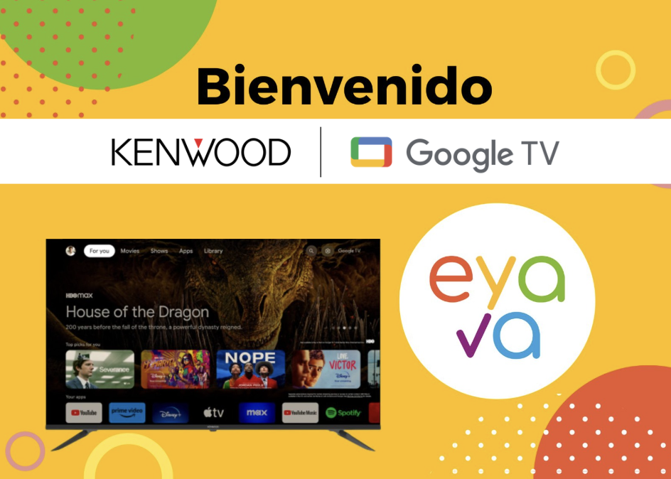 Kenwood con Google TV llega a eyava.com para revolucionar tu experiencia de entretenimiento en casa